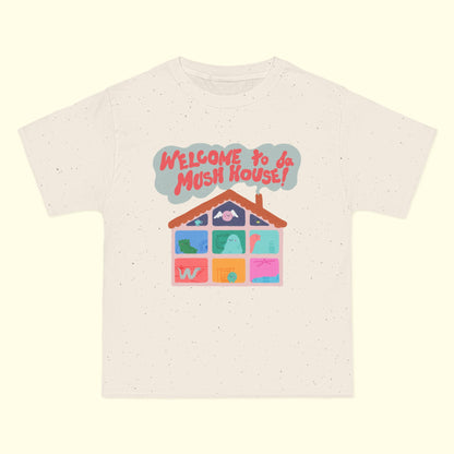 Welcome to da Mush House Tee