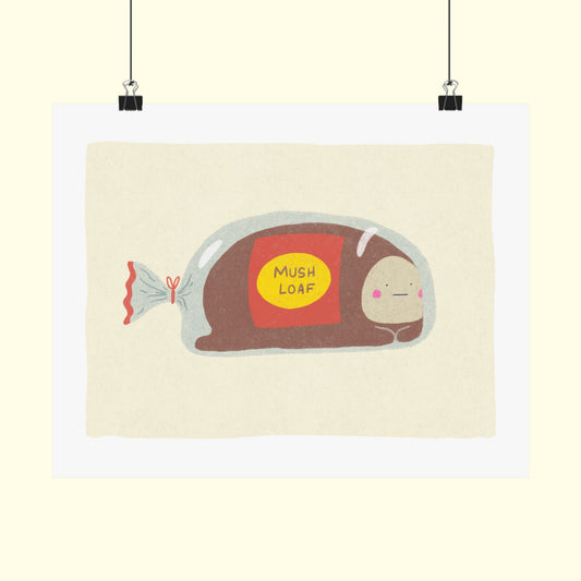Mush Loaf Print